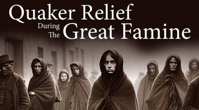 Quaker Relief during the Great Famine (Oct 13)
